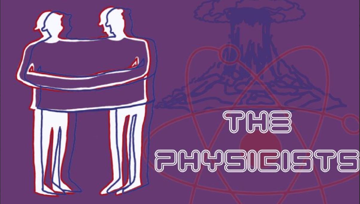 ACT The Physicists 31 May 1 June USVA Dé culturele